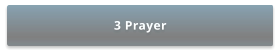 3 Prayer