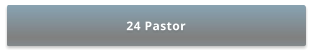 24 Pastor