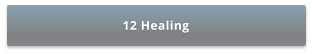 12 Healing