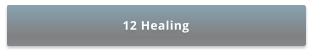 12 Healing